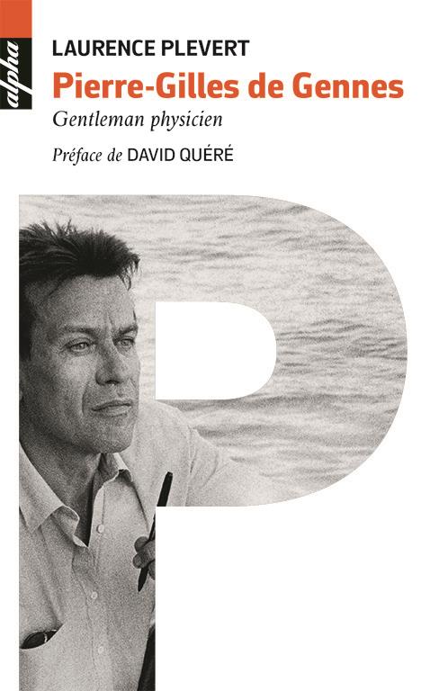 Pierre-Gilles de Gennes. Gentleman physicien
