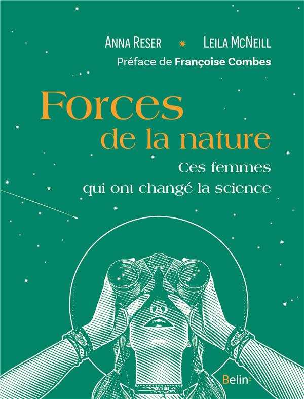Forces de la nature. Ces femmes qui ont changé la science