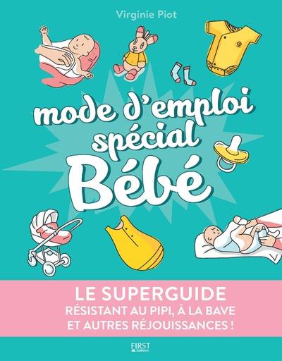 Mode d'emploi spécial bébé