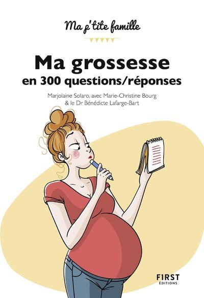 Ma grossesse en 300 questions / réponses