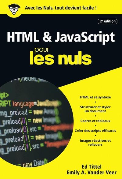 HTML & JavaScript pour les nuls. 2e édition