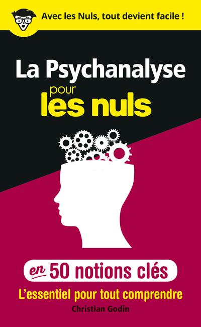 La psychanalyse pour les nuls en 50 notions clés