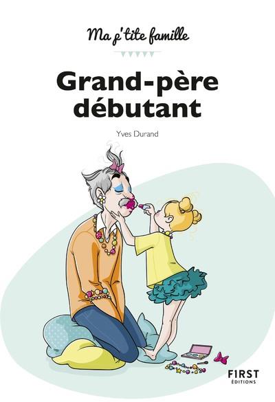 Grand-père débutant. 2e édition