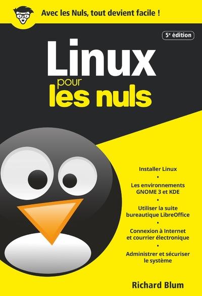 Linux pour les nuls. 10e édition