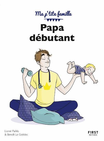 Papa débutant. 10e édition