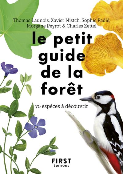 Le petit guide de la forêt. 70 espèces à découvrir