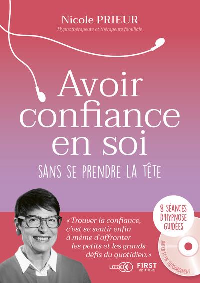 Avoir confiance en soi sans se prendre la tête. Avec 1 CD audio