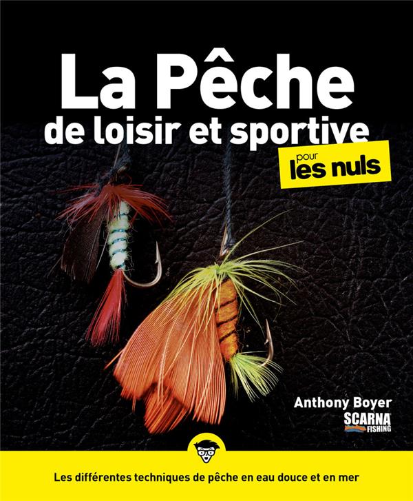 La pêche sportive et de loisir pour les nuls. 2e édition