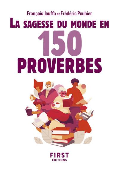 La sagesse du monde en 150 proverbes. 2e édition