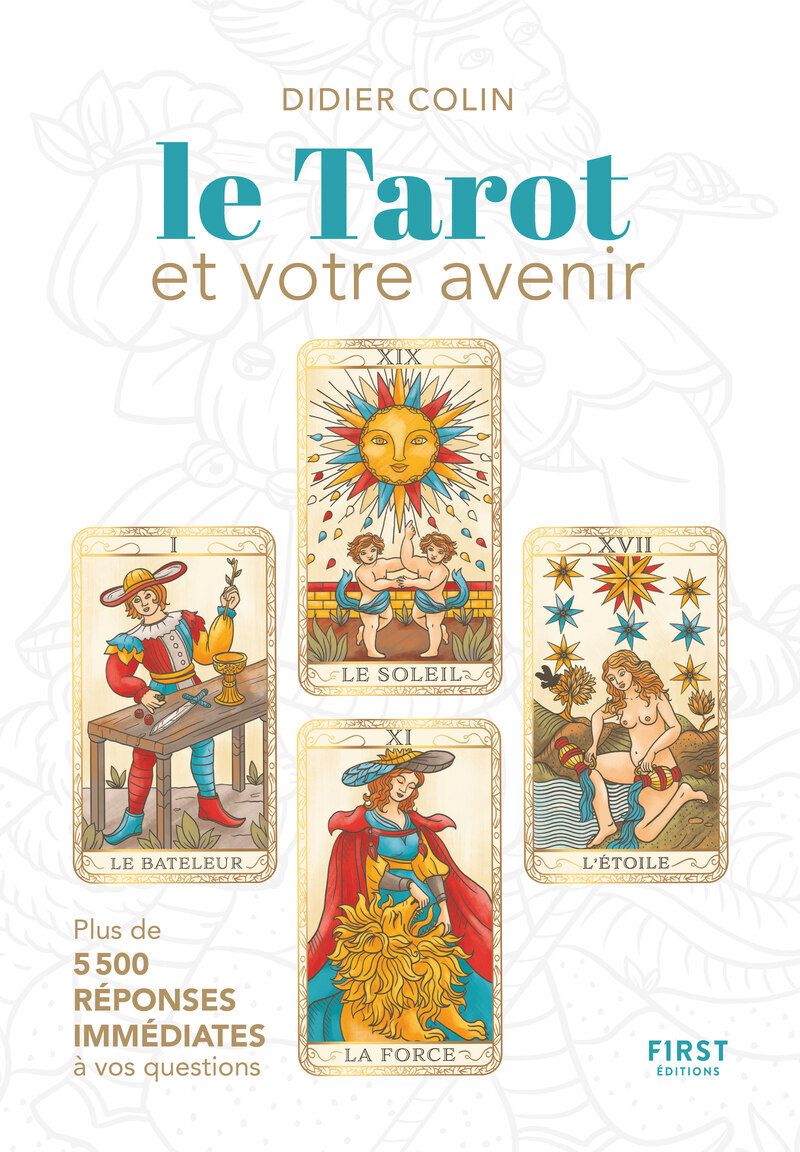 Le tarot et votre avenir. Le livre des interprétations et des évolutions probables, avec 1 jeu de 22