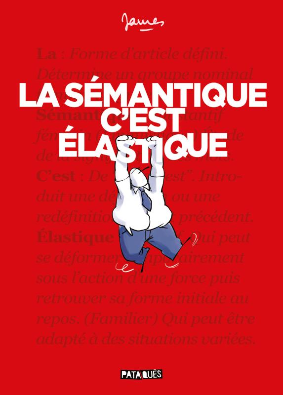 La sémantique c'est élastique Tome 1 : La sémantique c'est élastique