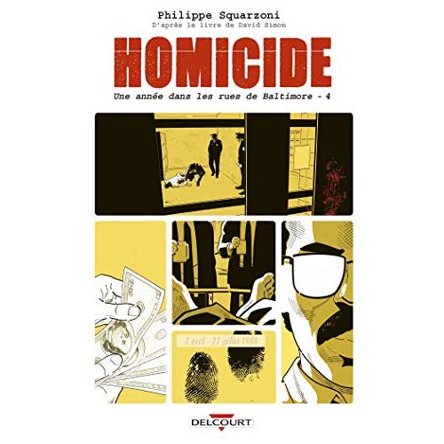Homicide Tome 4 : 2 avril - 22 juillet 1988. Une année dans les rues de Baltimore