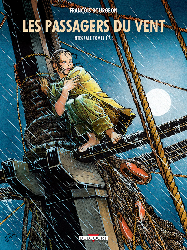 Les Passagers du Vent Intégrale Tomes 1 à 5 : Tome 1, La fille sous la dunette %3B Tome 2, Le ponton %3B