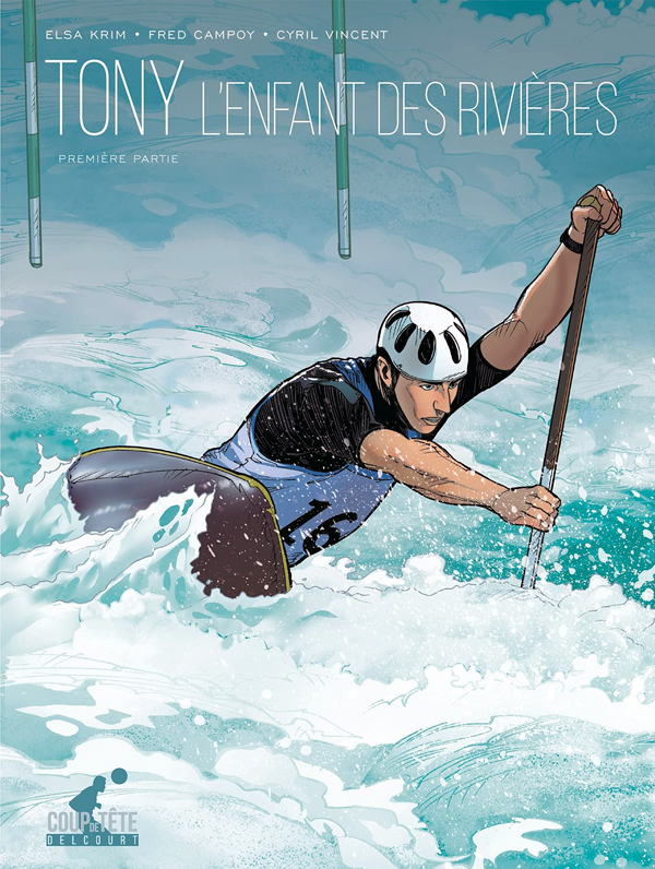 Tony, l'enfant des rivières Tome 1