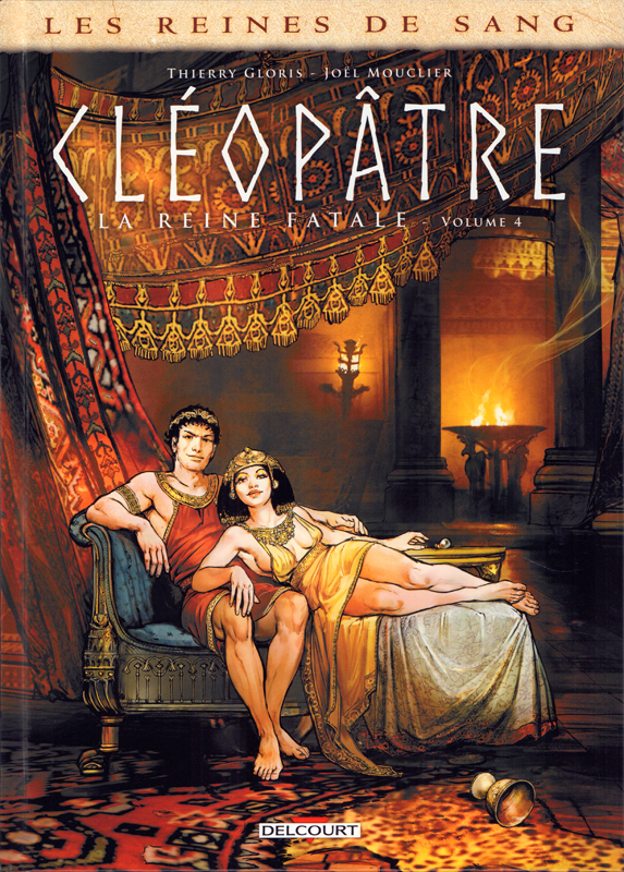 Les reines de sang : Cléopâtre, la Reine fatale Tome 4