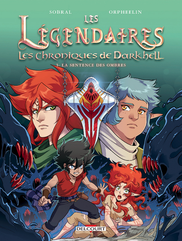 Les Légendaires - Les Chroniques de Darkhell Tome 3 : La sentence des ombres