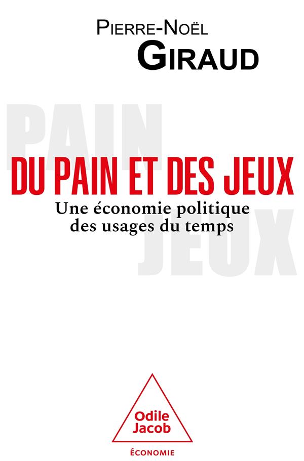 Du pain et des jeux. Une économie politique des usages du temps