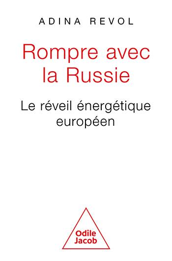 Rompre avec la Russie. Le réveil énergétique européen