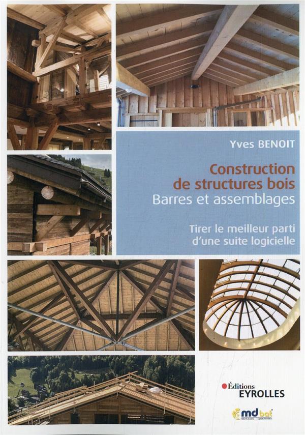 Construction de structures bois : barres et assemblages. Tirer le meilleur parti d'une suite logicie