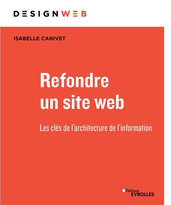 Refondre un site web. Les clés de l'architecture de l'information
