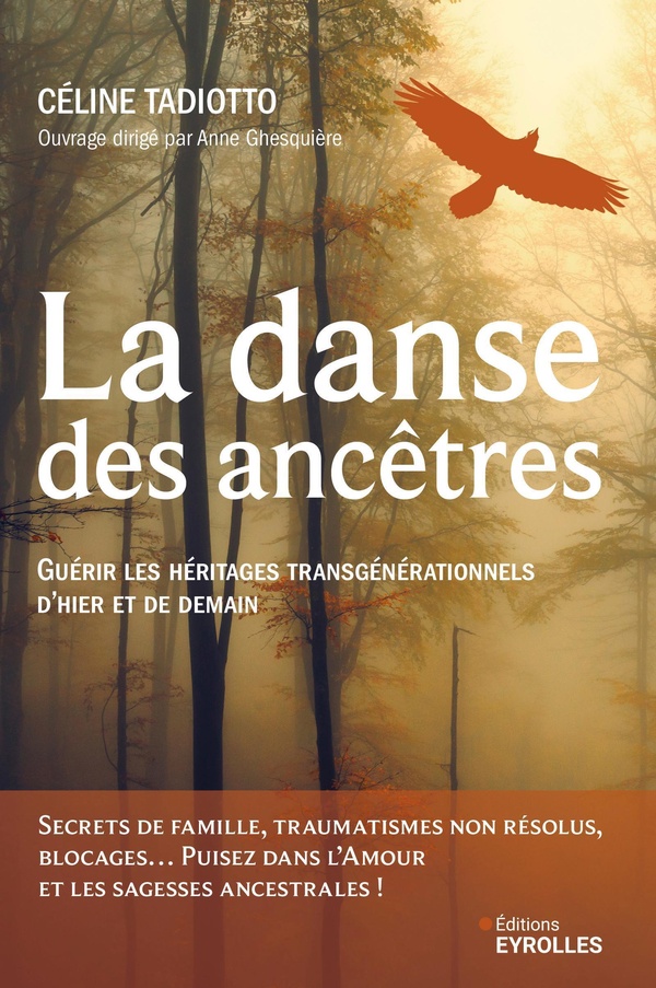 La danse des ancêtres. Guérir les héritages transgénérationnels d'hier et de demain