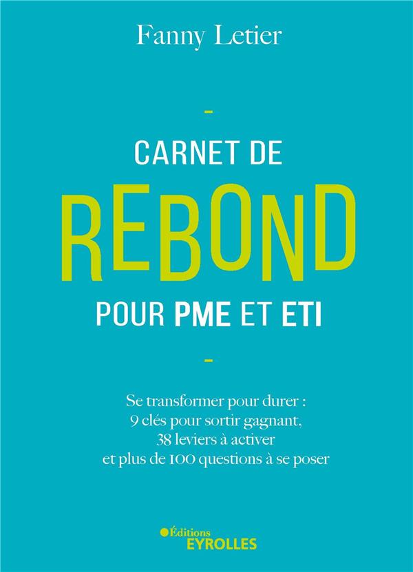 Carnet de rebond pour PME et ETI. Se transformer pour durer : 9 clés pour sortir gagnant %3B 38 levier