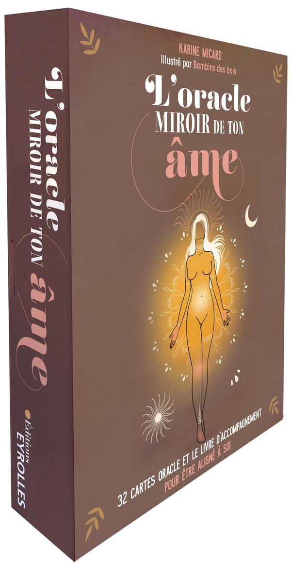 L'oracle Miroir de ton âme. Livre d'accompagnement pour être aligné à soi