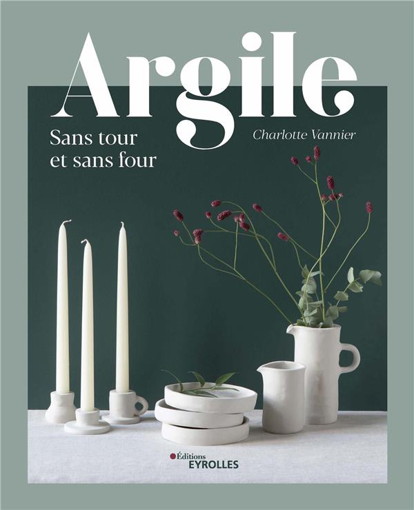 Argile. Sans tour et sans four