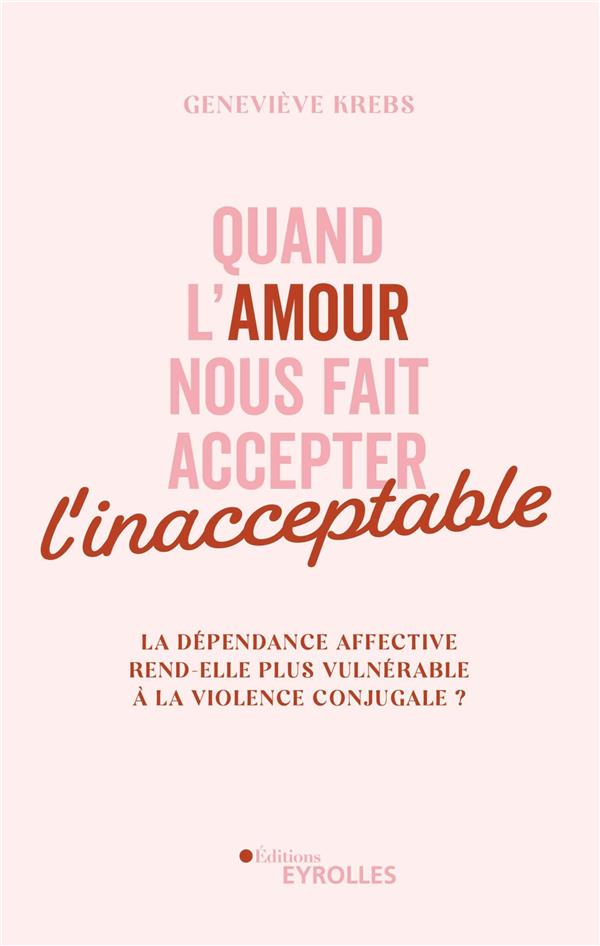 Quand l'amour nous fait accepter l'inacceptable. La dépendance affective rend-elle plus vulnérable à