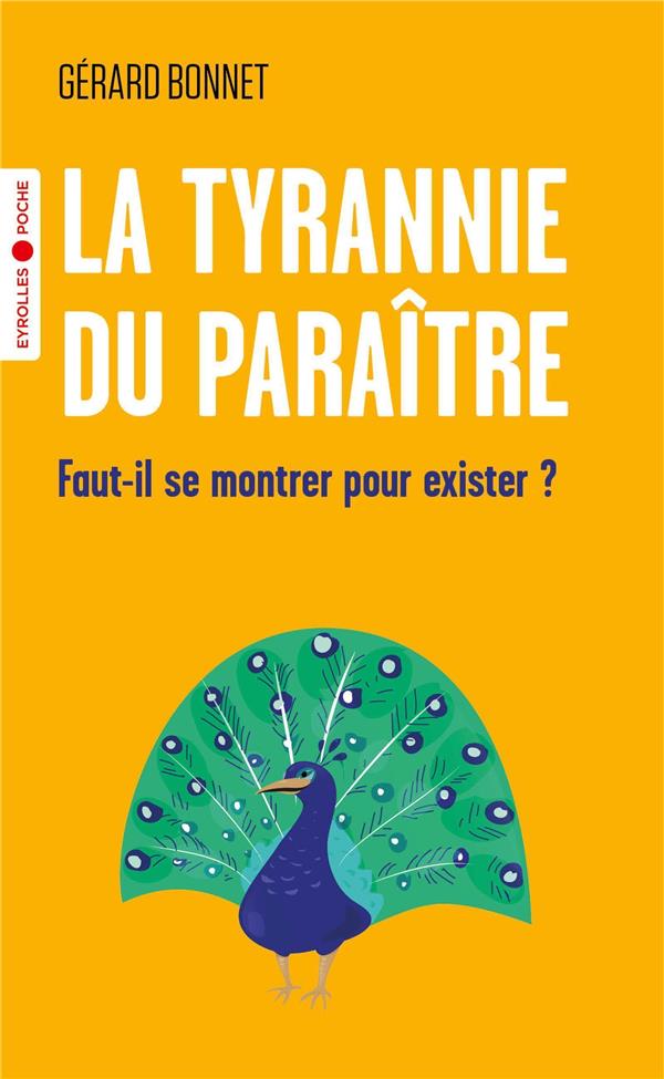 La tyrannie du paraître. Faut-il se montrer pour exister ?