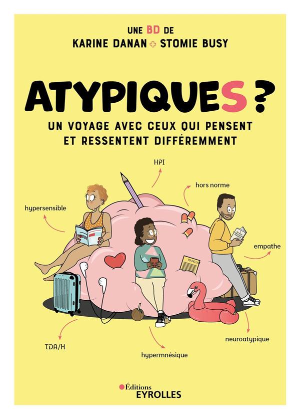 Atypiques ? Un voyage avec ceux qui pensent et ressentent différemment