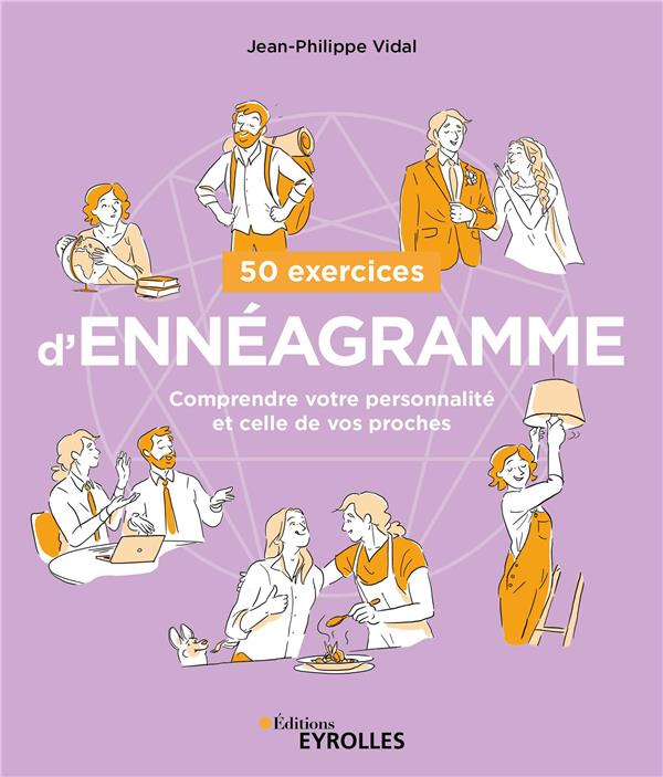 50 exercices d'ennéagramme. Comprendre votre personnalité et celle de vos proches