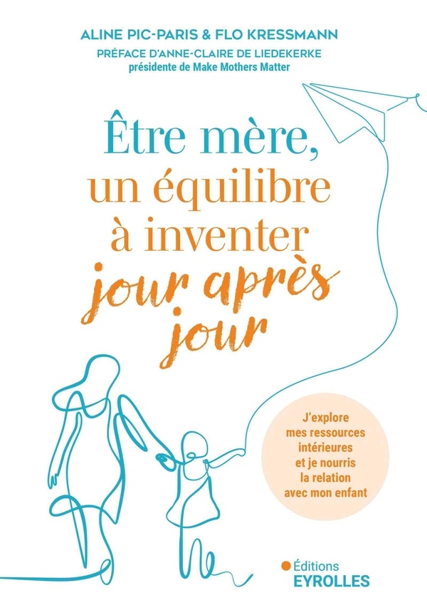 Etre mère, un équilibre à inventer jour après jour. J'explore mes ressources intérieures et je nourr
