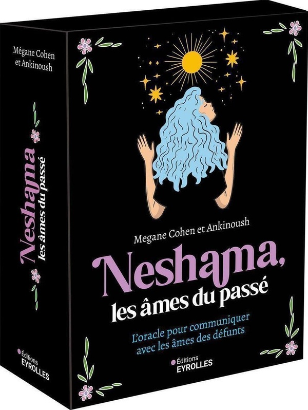 Neshama, les âmes du passé. L'oracle pour communiquer avec les défunts