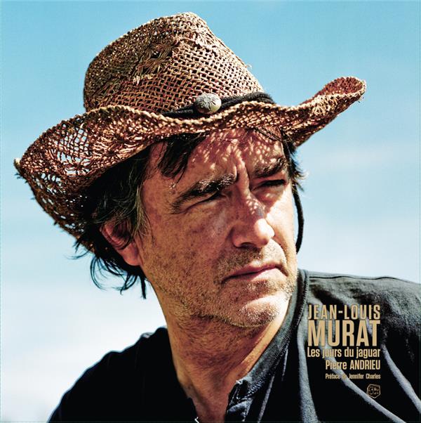 Jean-Louis Murat. Les jours du jaguar