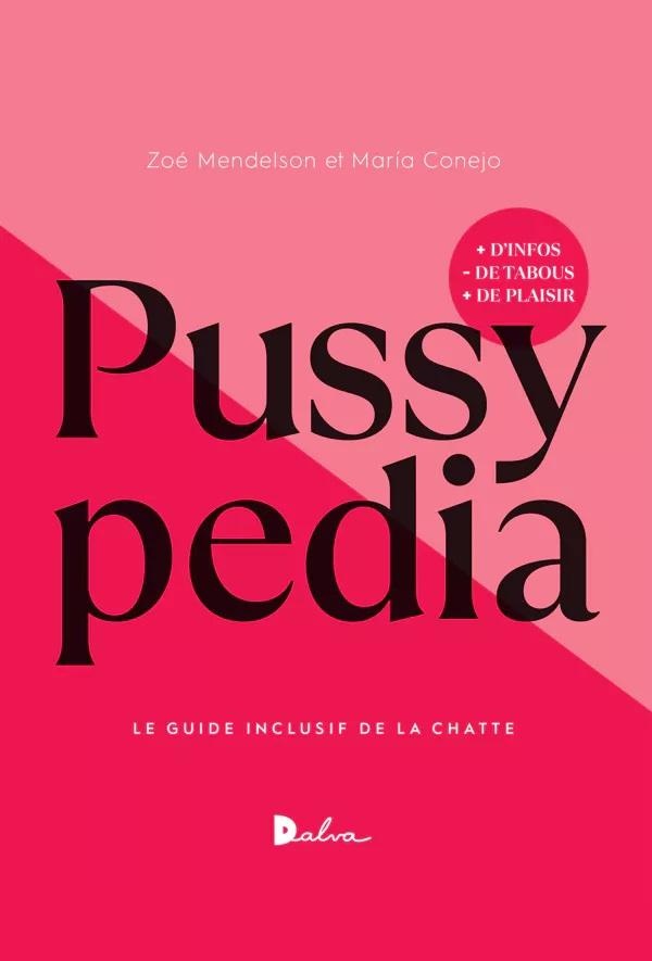 Pussypedia. Le guide de la chatte