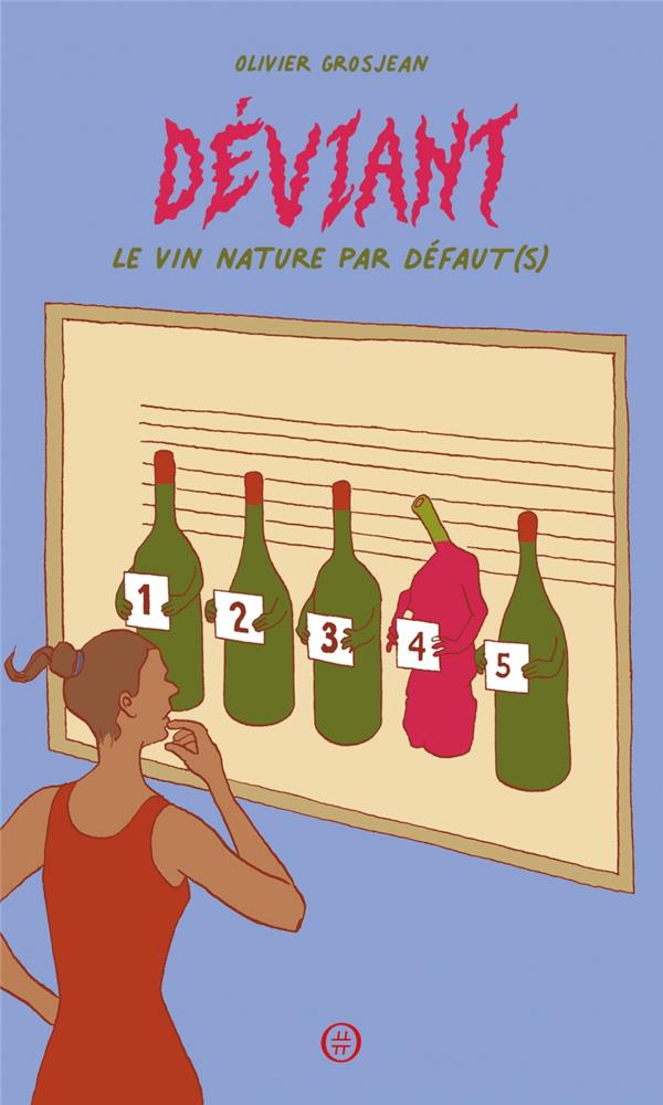 Déviant. Le vin nature par défaut(s)