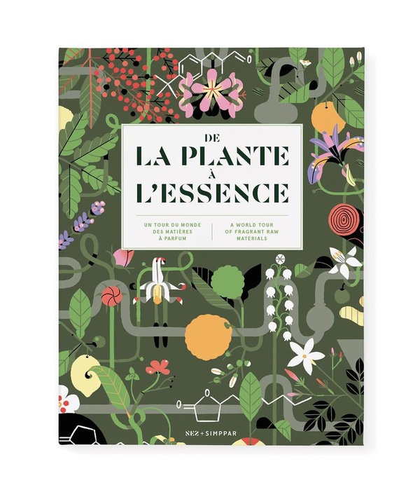 De la plante à l'essence. Un tour du monde des matières à parfum, Edition bilingue français-anglais