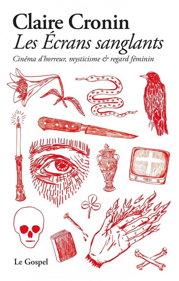 Les écrans sanglants. Cinéma d'horreur, mysticisme & regard féminin