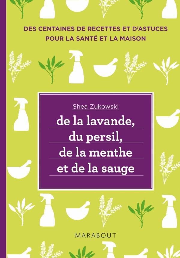 De la lavande, du persil, de la menthe et de la sauge / Des remèdes naturels et respectueux de l'env
