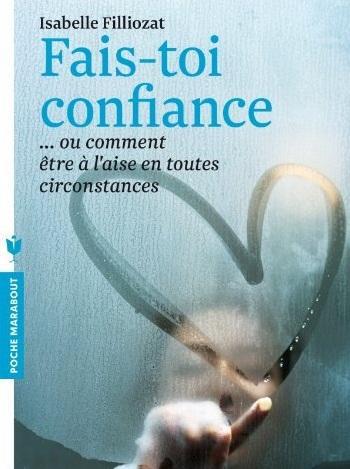 Fais-toi confiance / Ou comment être à l'aise en toutes circonstances