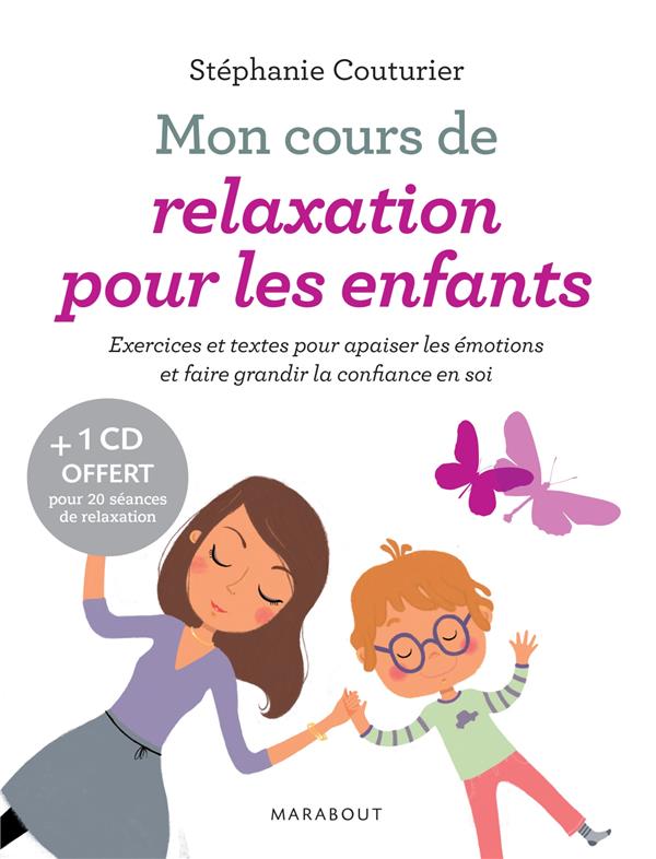 Mon cours de relaxation pour les enfants. Avec 1 CD audio