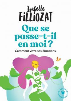 Que se passe t-il en moi ? Mieux vivre ses émotions au quotidien
