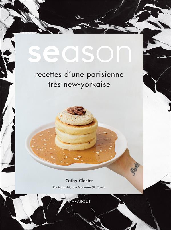 Season. Les recettes d'une parisienne très new-yorkaise