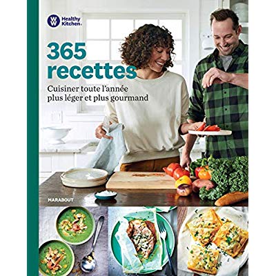 365 recettes. Cuisiner toute l'année plus léger et plus gourmand