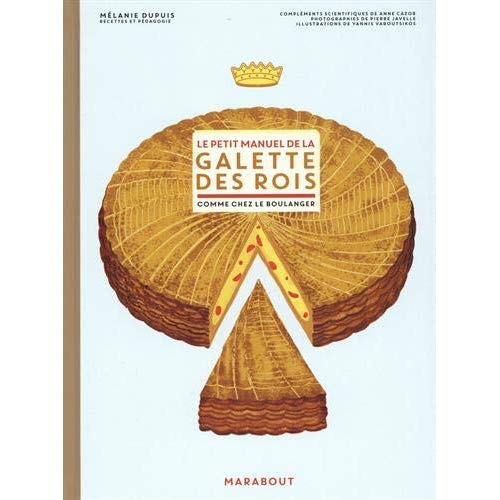 Le petit manuel de la galette des rois. Comme chez le boulanger