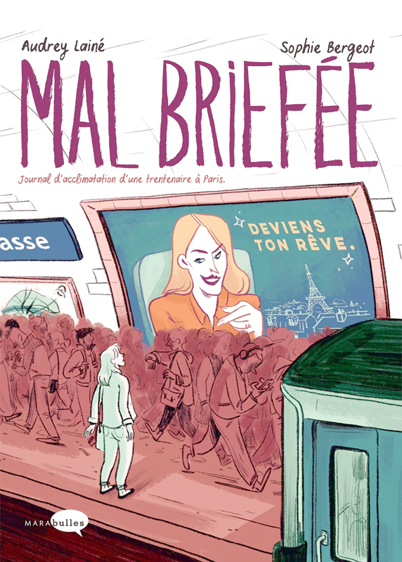 Mal briefée. Journal d'acclimatation d'une trentenaire à Paris