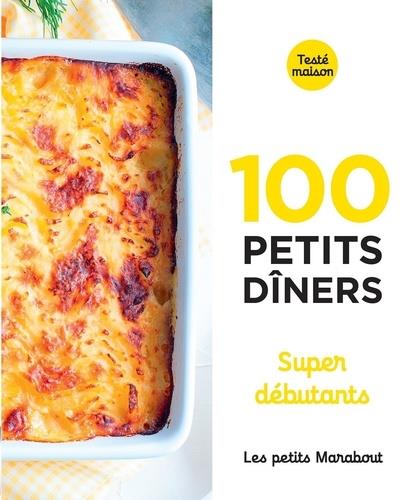 100 petits dîners super débutants