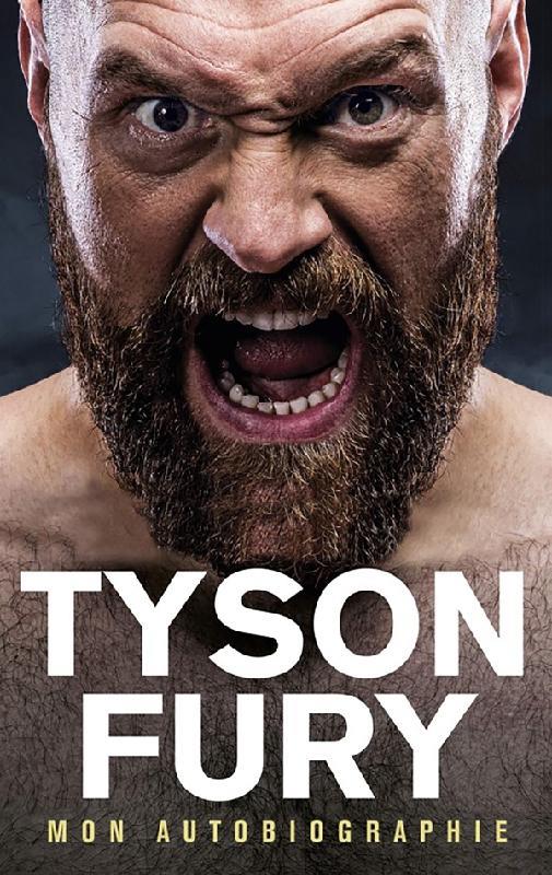 Tyson Fury. Mon autobiographie