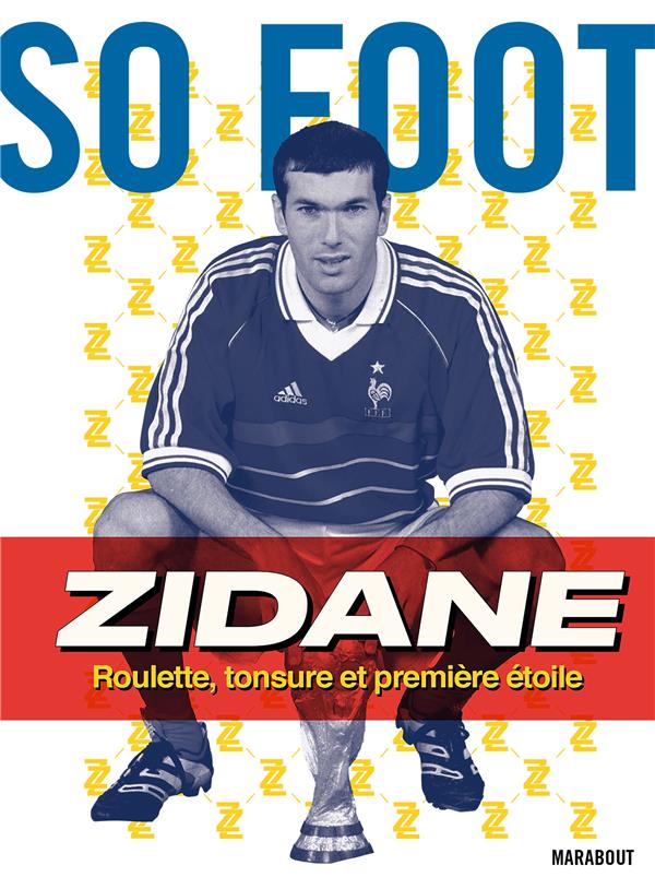 Zidane. Roulette, tonsure et première étoile